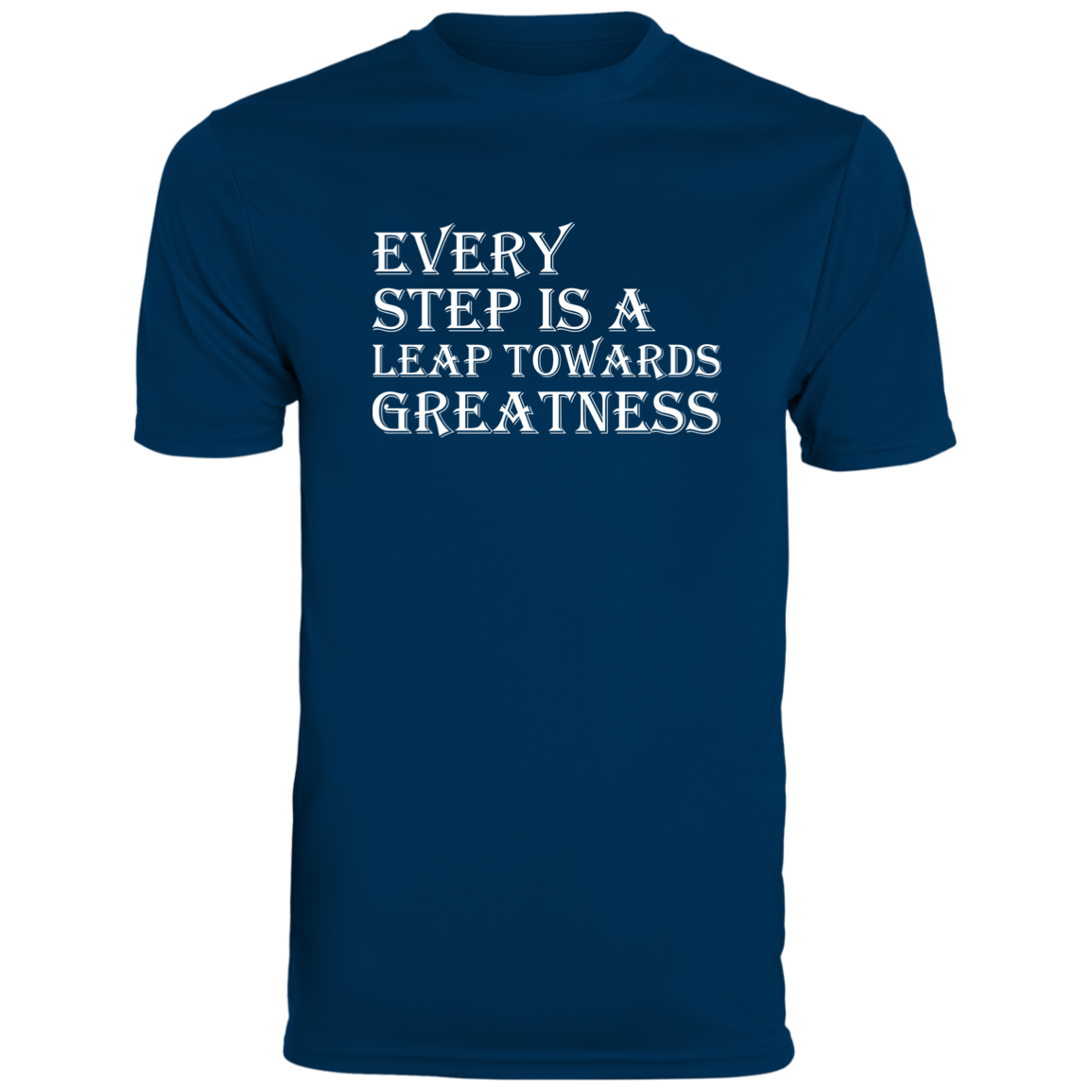 Men's Inspirational Top Every step is a leap towards greatness