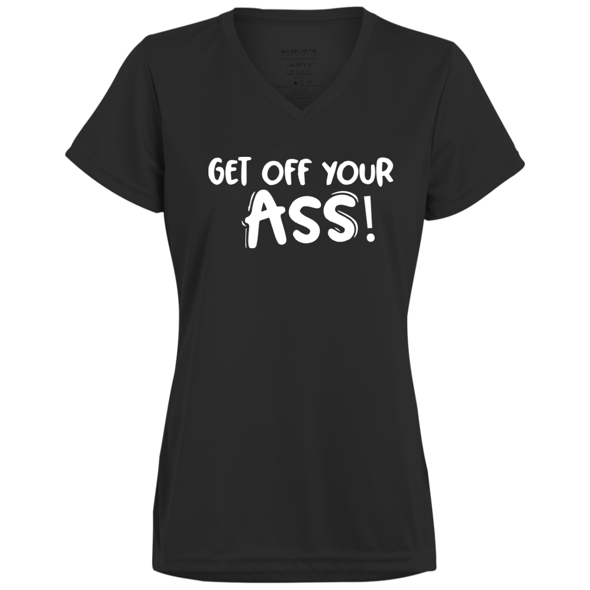 Women's Inspirational Top Get off your ass!