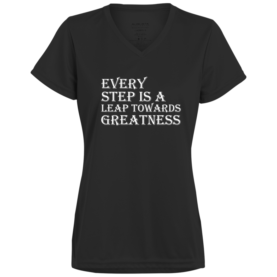 Women's Inspirational Top Every step is a leap towards greatness