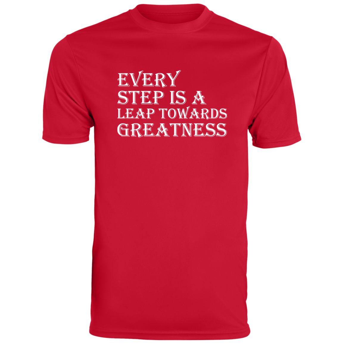 Men's Inspirational Top Every step is a leap towards greatness