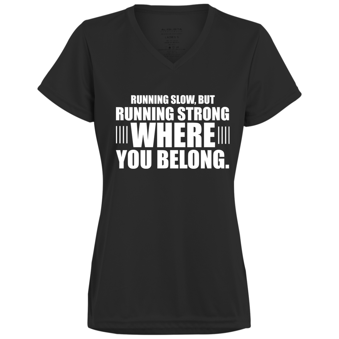 Women's Inspirational Top Running Slow, But Running Strong, Where You Belong