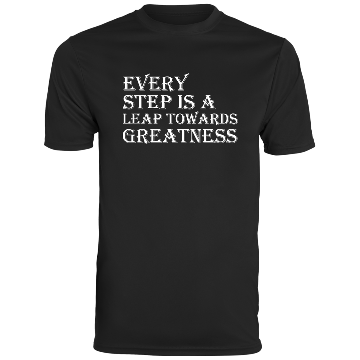 Men's Inspirational Top Every step is a leap towards greatness