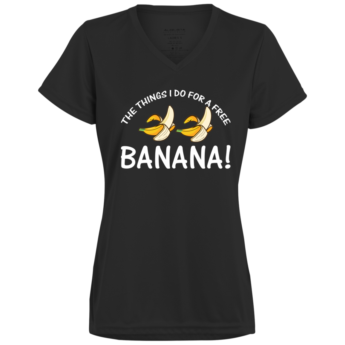 Women's Funny Top The things I do for a free banana!