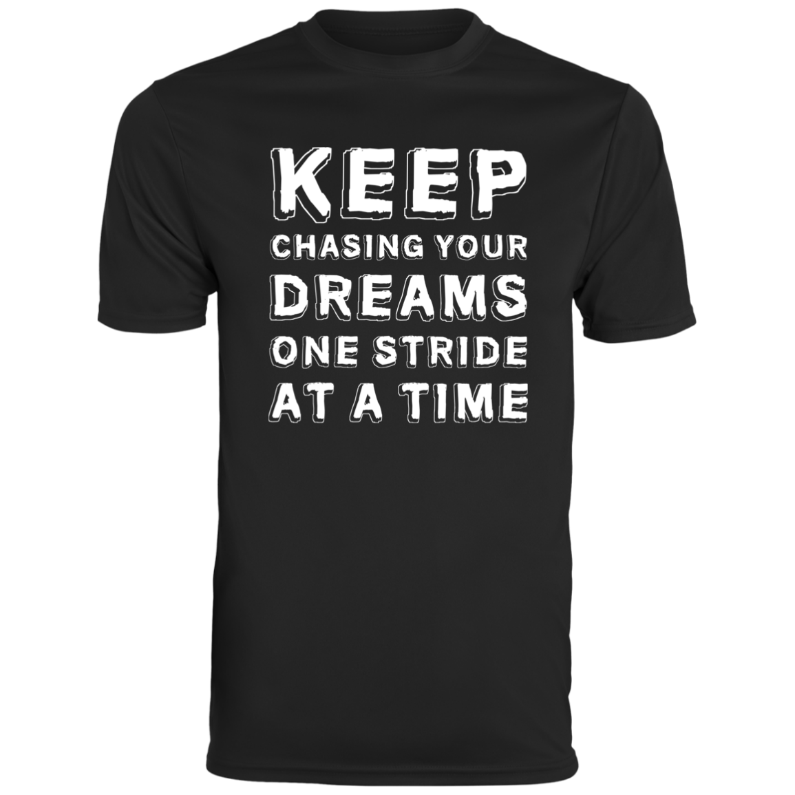 Men's Inspirational Top Keep chasing your dreams, one stride at a time