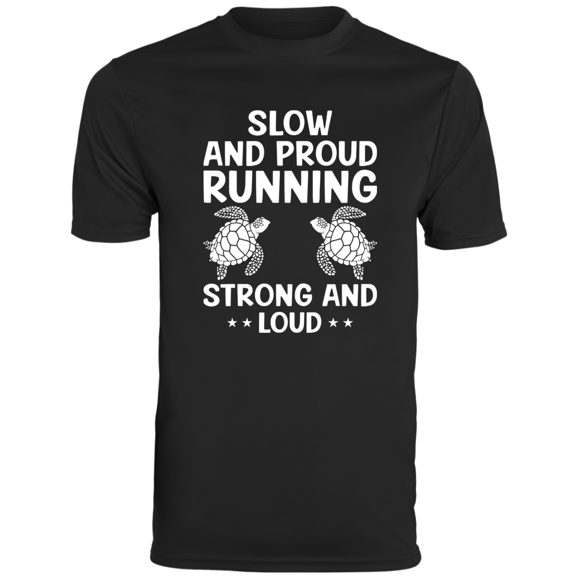 Men's Inspirational Top Slow And Proud, Running Strong And Loud