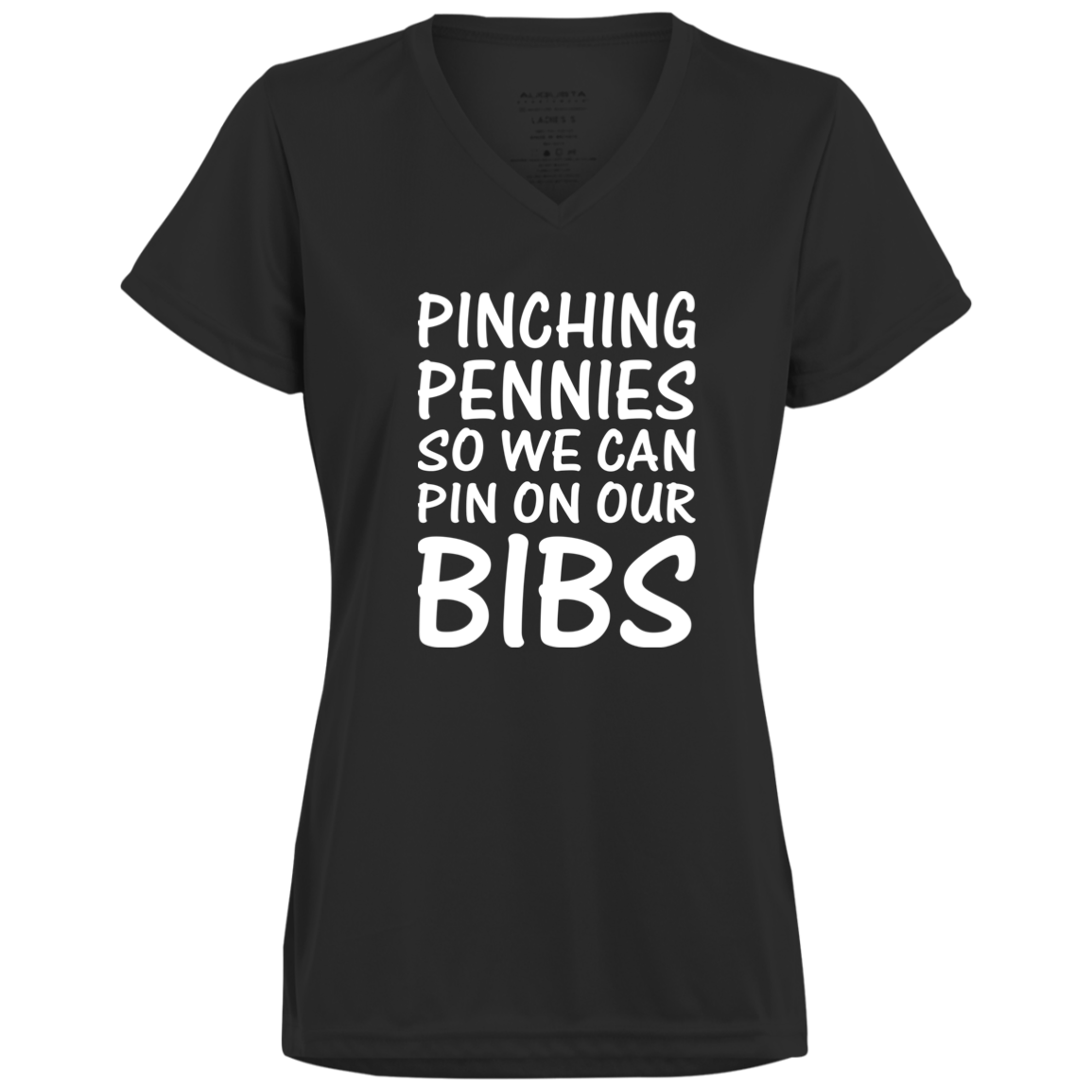 Women's Inspirational Top Pinching pennies so we can pin on our bibs