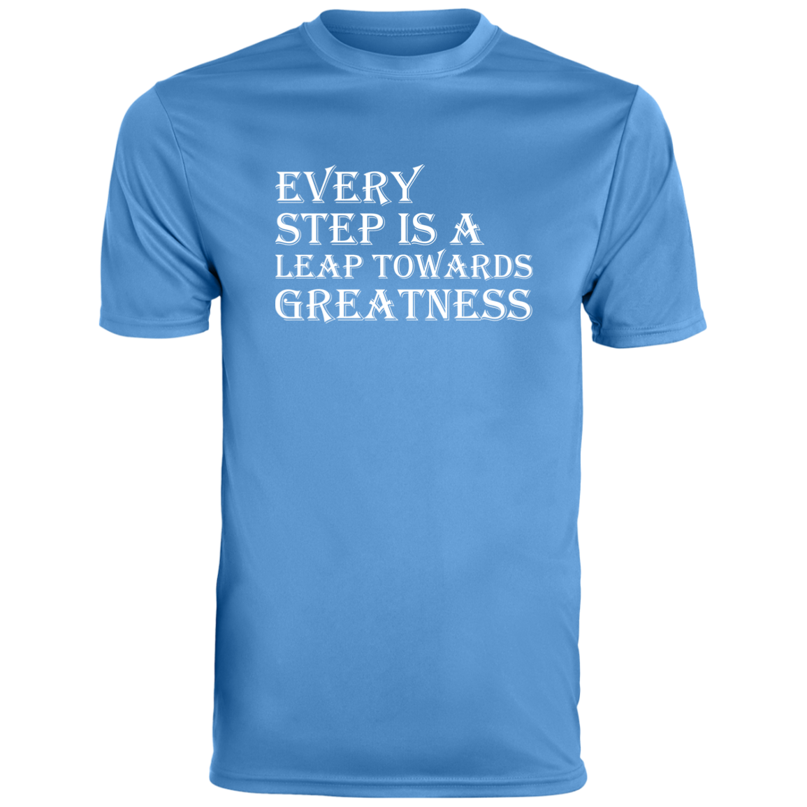Men's Inspirational Top Every step is a leap towards greatness