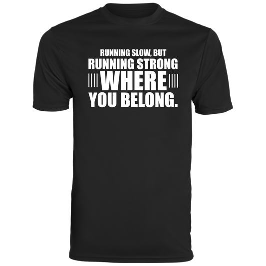 Men's Inspirational Top Running Slow, But Running Strong, Where You Belong