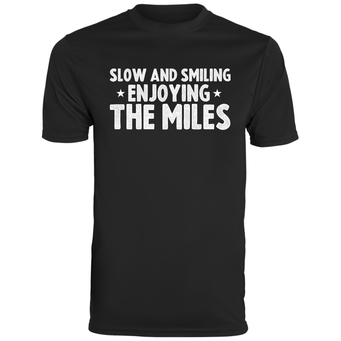 Men's Inspirational TopSlow And Smiling, Enjoying The Miles