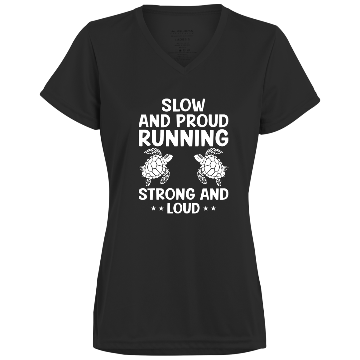 Women's Inspirational Top Slow And Proud, Running Strong And Loud